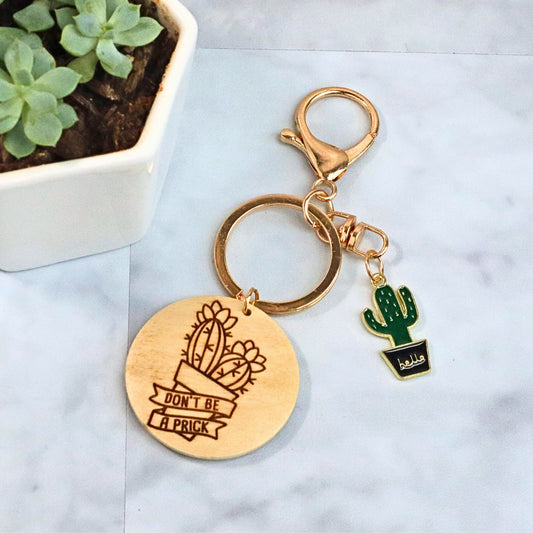 Don't Be a Prick Funny Keychain: Enamel Cactus Charm & Engraved Wood Disc